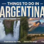 Things to Do in Argentina