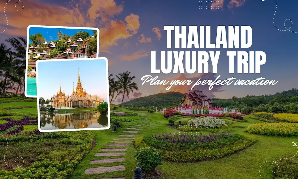 Tips for Planning Your Thailand Luxury Trip Tips for Planning Your Thailand Luxury Trip